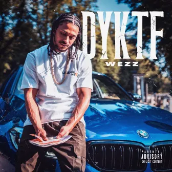 Dyktf by Wezz Artist