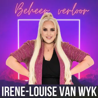 Beheer Verloor by Irene-Louise Van Wyk