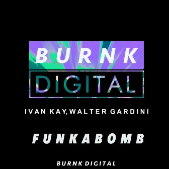 FunkaBomb by Ivan Kay