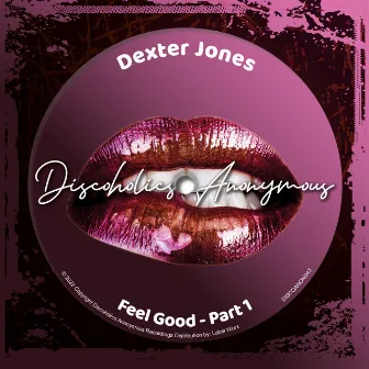 Feel Good - Part 1 by Dexter Jones