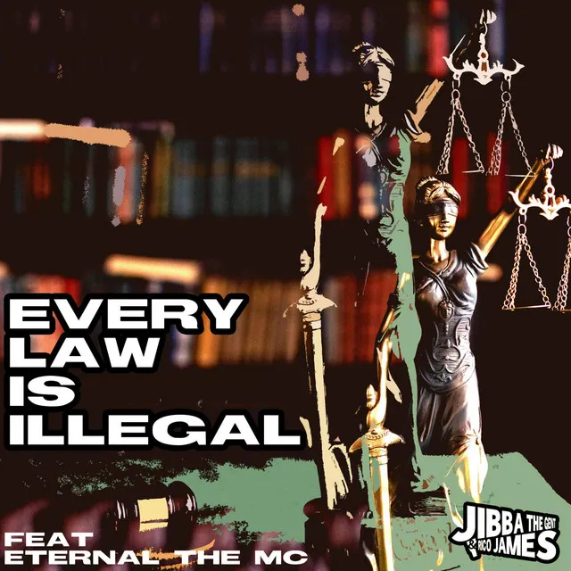 Every Law Is Illegal