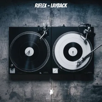 Layback (Tech House) by Riflex