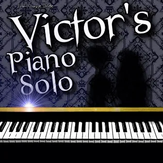 Victor's Piano Solo (From 