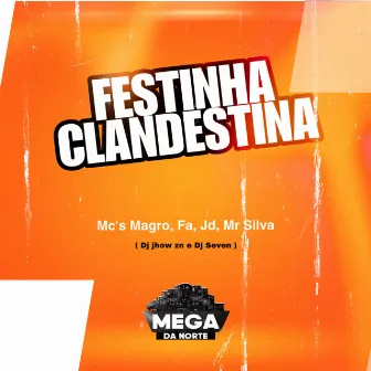 FESTINHA CLANDESTINA by MC Magro