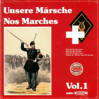 Unsere Märsche - 1 by Rekrutenspiele Schweizer Militärmusik