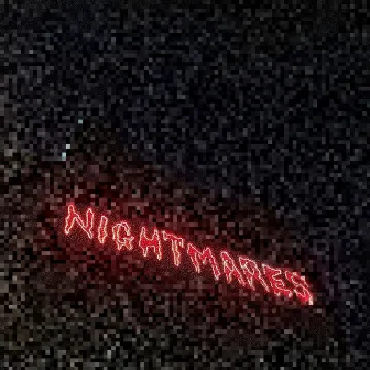 Nightmares by MLG