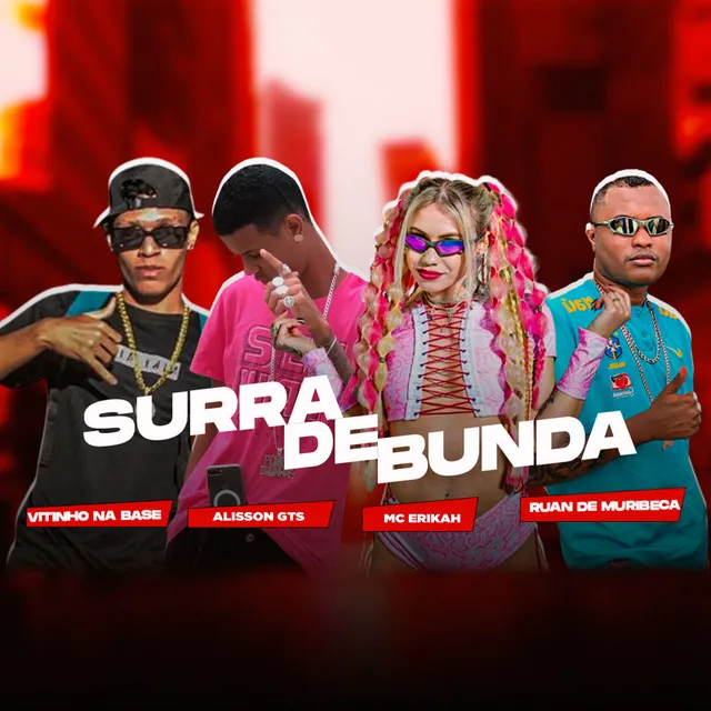 Surra de Bunda (feat. Mc Erikah)