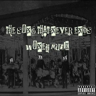 The Song That Never Ends by Woney Muzik