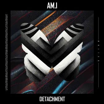 Detachment by AM.I