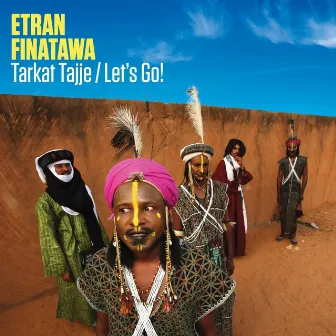 Tarkat Tajje/Let's Go! by Etran Finatawa