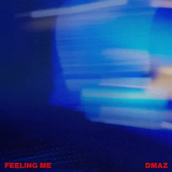 Feeling Me by DMAZ