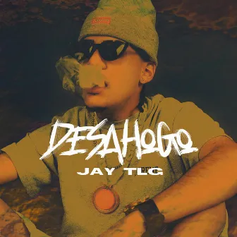 Desahogo by Jay TLG