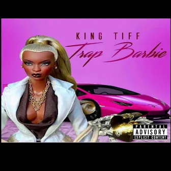 Trap Barbie by King Tiff