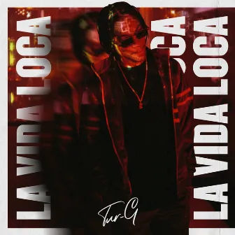 La Vida Loca by Tur-G