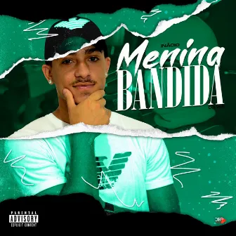 Menina Bandida by Inacio