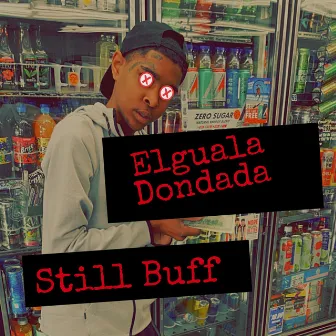 Still Buff by Elguala