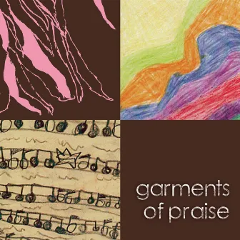 Garments of Praise by Allyson Harasimowicz