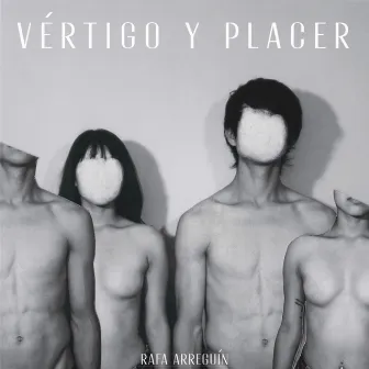 Vértigo y Placer by Rafa Arreguín