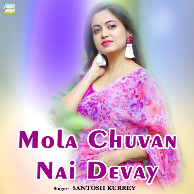 Mola Chuvan Nai Devay