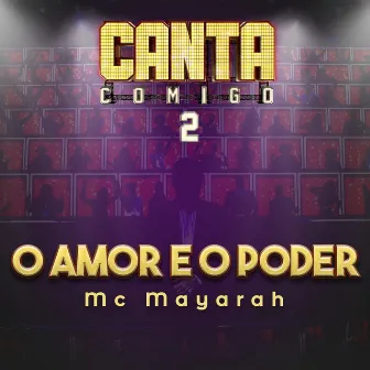 O Amor E O Poder by Mc Mayarah