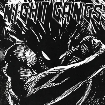 NIGHT GANGS by PHXNK DEMXN