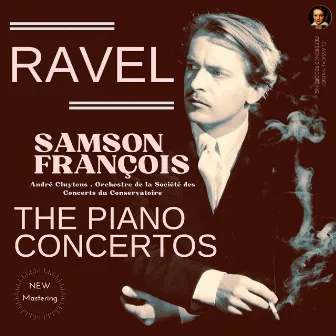 Ravel: The Piano Concertos by Samson François by Orchestre De La Société Des Concerts Du Conservatoire