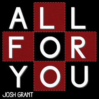 All for You by Josh Grant