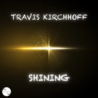 Shining by Travis Kirchhoff