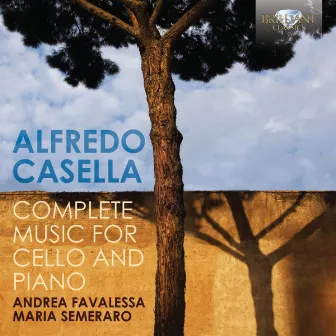 Casella: Complete Music for Cello and Piano by Andrea Favalessa