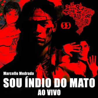 Sou Índio do Mato (Ao Vivo) by Marcello Medrado