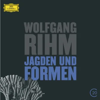 Rihm: Jagden und Formen by Wolfgang Rihm