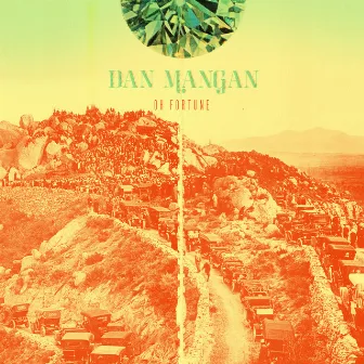 Oh Fortune by Dan Mangan