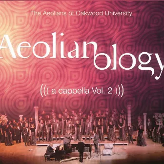 Aeolianology Acappella, Vol. 2 by The Aeolians of Oakwood University