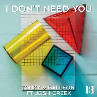 I Don't Need You by Tonky