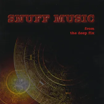 Snuff Music by The Deep Fix