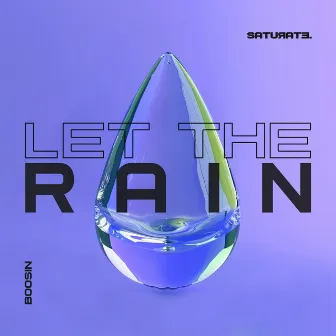 Let the Rain by Boosin