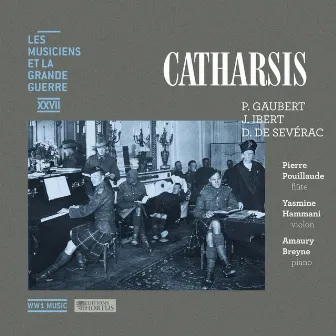 Catharsis (Les musiciens et la Grande Guerre, Vol. 27) by Amaury Breyne