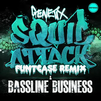 Squid Attack (FuntCase Remix) / Bassline Business by Genetix