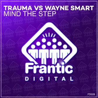 Mind The Step by Trauma