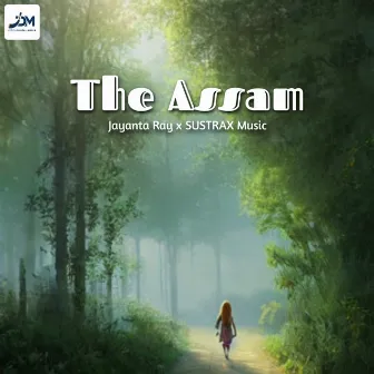 The Assam by SUSTRAX Music