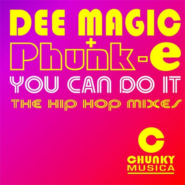 You Can Do It - Phunk E's Hip Hop Mix