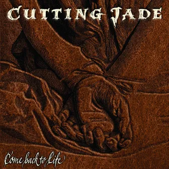 Come Back to Life by Cutting Jade