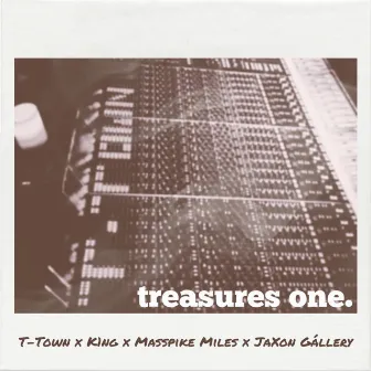 treasures one. by T-Town