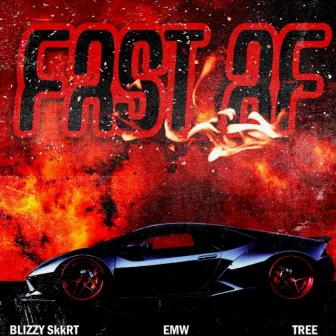 Fast AF by Blizzy Skkrt