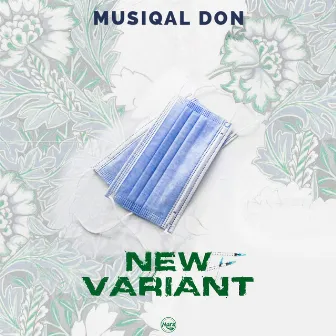 New Variant by Musiqal Don