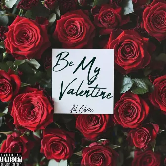 Be My Valentine by Lil Chriss