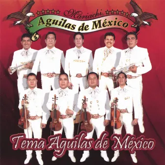 Tema Aguilas De Mexico by Mariachi Aguilas De Mexico