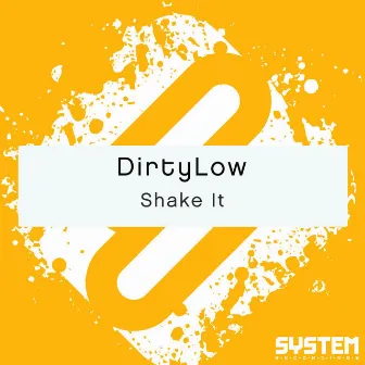 Shake It by Dirtylow