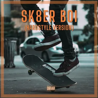 Sk8er Boi - Hardstyle Version by DRAAH