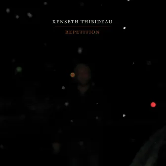 Repetition by Kenseth Thibideau